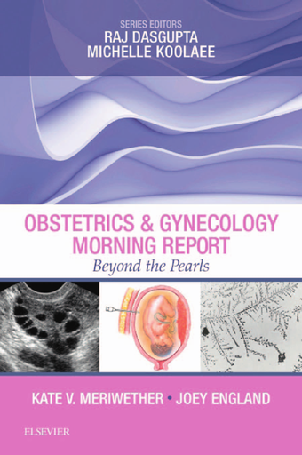 [250720237862] Obstetrics & Gynecology Morning Report Beyond the Pearls